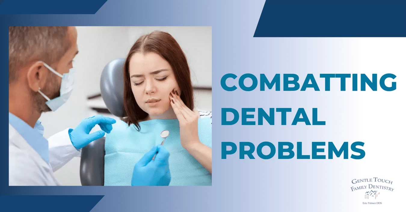 Combatting Dental Problems